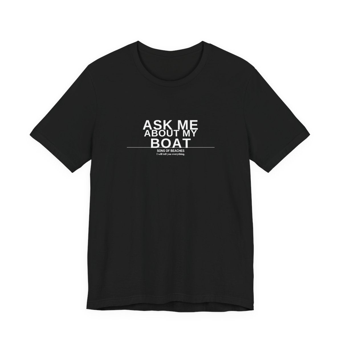 Ask Me About My Boat Tee