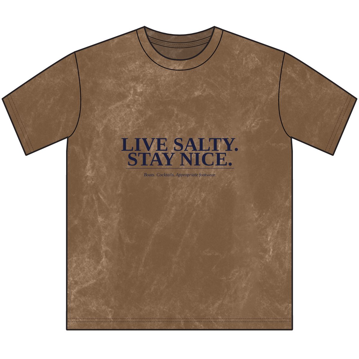 Live Salty. Stay Nice. Tee