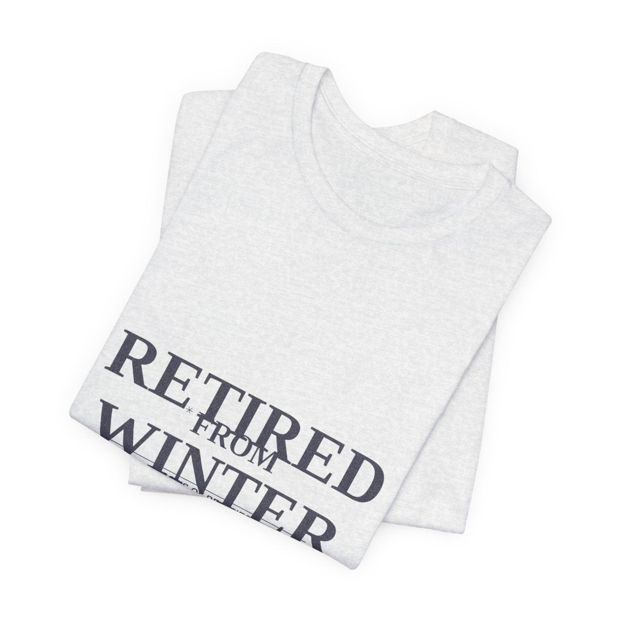 Retired From Winter Tee
