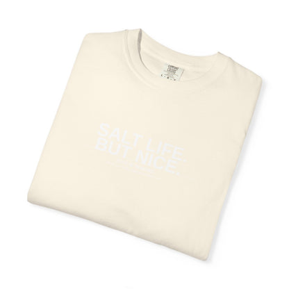 Salt Life. But Nice. Tee